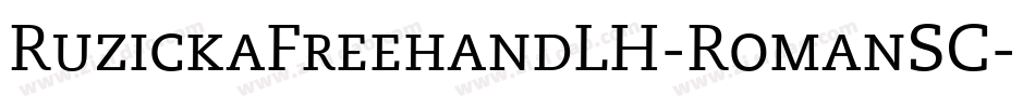 RuzickaFreehandLH-RomanSC字体转换