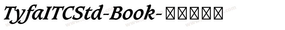 TyfaITCStd-Book字体转换