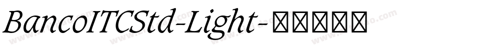 BancoITCStd-Light字体转换