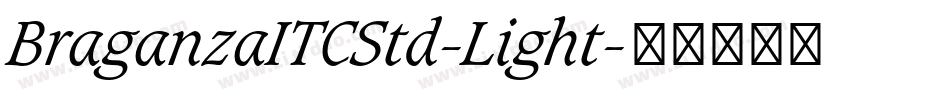 BraganzaITCStd-Light字体转换