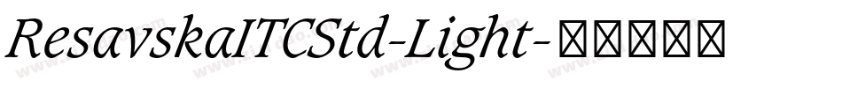 ResavskaITCStd-Light字体转换