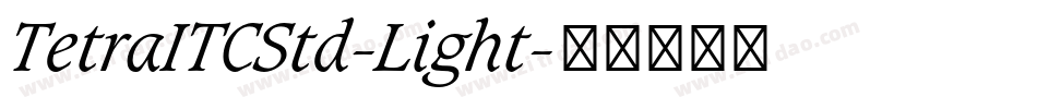 TetraITCStd-Light字体转换