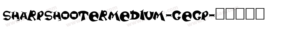 SharpshooterMedium-gegp字体转换
