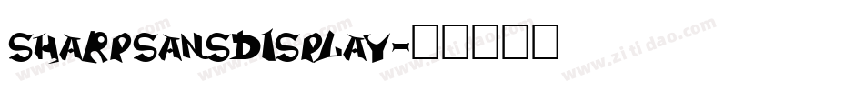 sharpsansdisplay字体转换