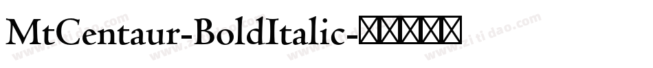 MtCentaur-BoldItalic字体转换