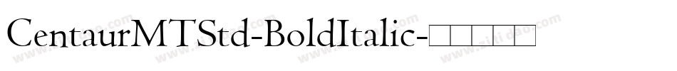 CentaurMTStd-BoldItalic字体转换