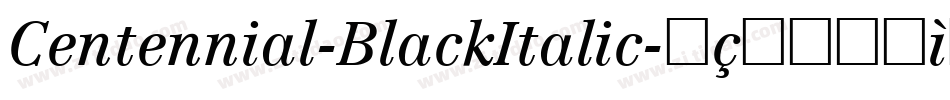 Centennial-BlackItalic字体转换