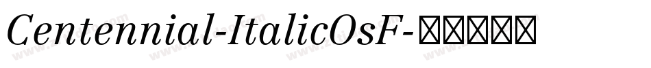 Centennial-ItalicOsF字体转换