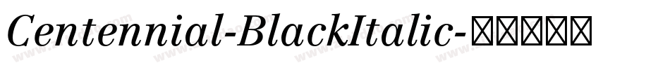 Centennial-BlackItalic字体转换