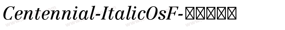 Centennial-ItalicOsF字体转换