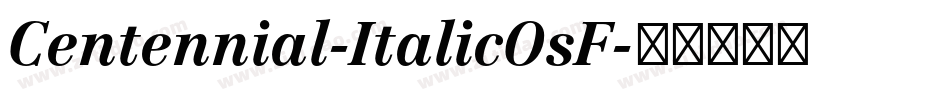 Centennial-ItalicOsF字体转换