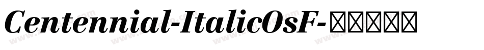 Centennial-ItalicOsF字体转换