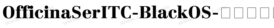 OfficinaSerITC-BlackOS字体转换