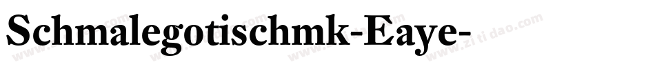 Schmalegotischmk-Eaye字体转换