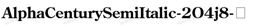 AlphaCenturySemiItalic-2O4j8字体转换
