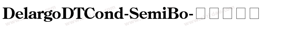 DelargoDTCond-SemiBo字体转换
