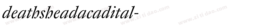 deathsheadacadital字体转换