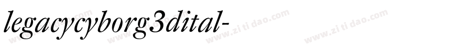legacycyborg3dital字体转换