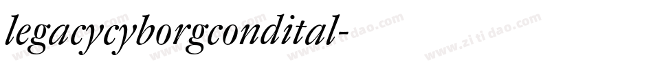 legacycyborgcondital字体转换