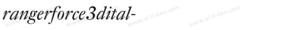 rangerforce3dital字体转换