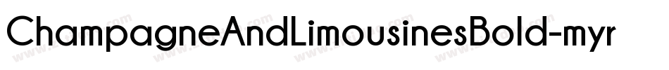 ChampagneAndLimousinesBold-myr2字体转换