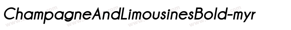 ChampagneAndLimousinesBold-myr2字体转换