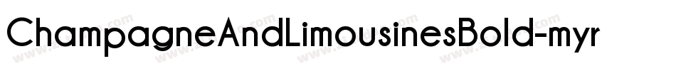 ChampagneAndLimousinesBold-myr2字体转换