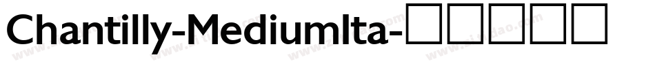 Chantilly-MediumIta字体转换