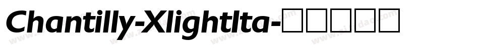 Chantilly-XlightIta字体转换
