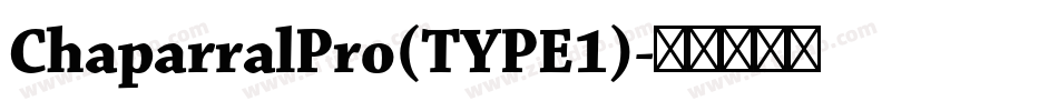 ChaparralPro(TYPE1)字体转换