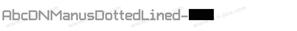 AbcDNManusDottedLined字体转换