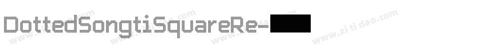 DottedSongtiSquareRe字体转换