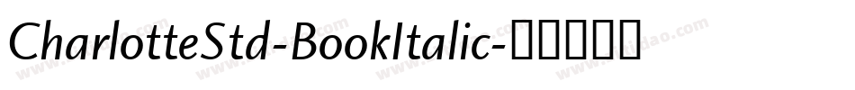 CharlotteStd-BookItalic字体转换