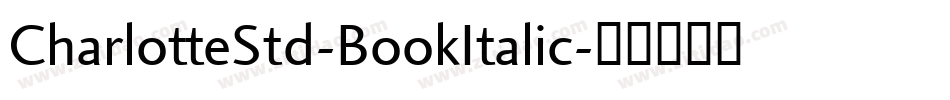 CharlotteStd-BookItalic字体转换