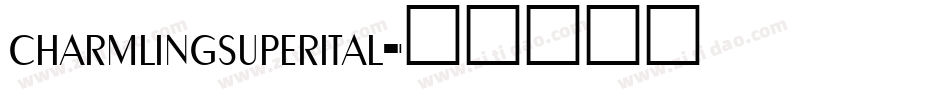 charmlingsuperital字体转换