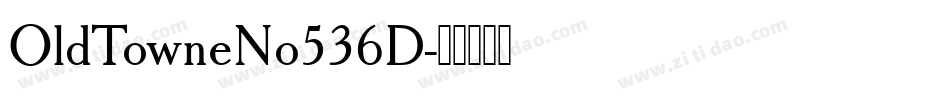 OldTowneNo536D字体转换