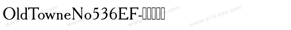 OldTowneNo536EF字体转换