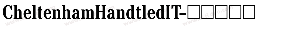 CheltenhamHandtledIT字体转换