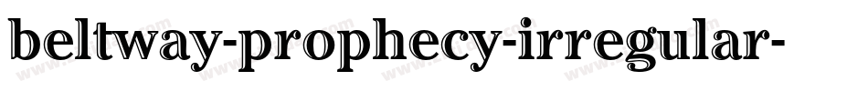 beltway-prophecy-irregular字体转换