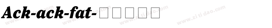 Ack-ack-fat字体转换