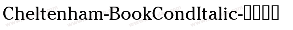 Cheltenham-BookCondItalic字体转换