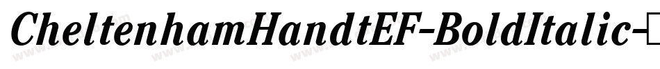 CheltenhamHandtEF-BoldItalic字体转换