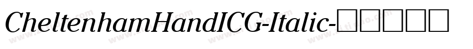 CheltenhamHandICG-Italic字体转换