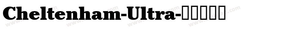 Cheltenham-Ultra字体转换