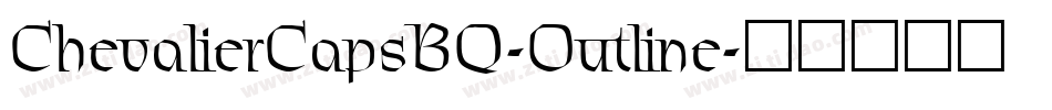 ChevalierCapsBQ-Outline字体转换