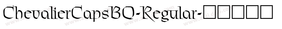 ChevalierCapsBQ-Regular字体转换