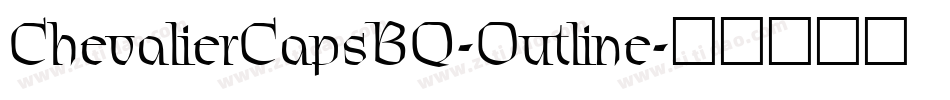 ChevalierCapsBQ-Outline字体转换