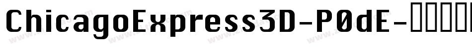 ChicagoExpress3D-P0dE字体转换