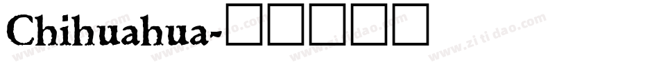 Chihuahua字体转换