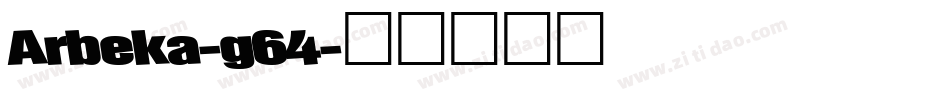 Arbeka-g64字体转换